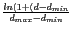 $ln(1+(d-d_{min}\over d_{max}-d_{min}$